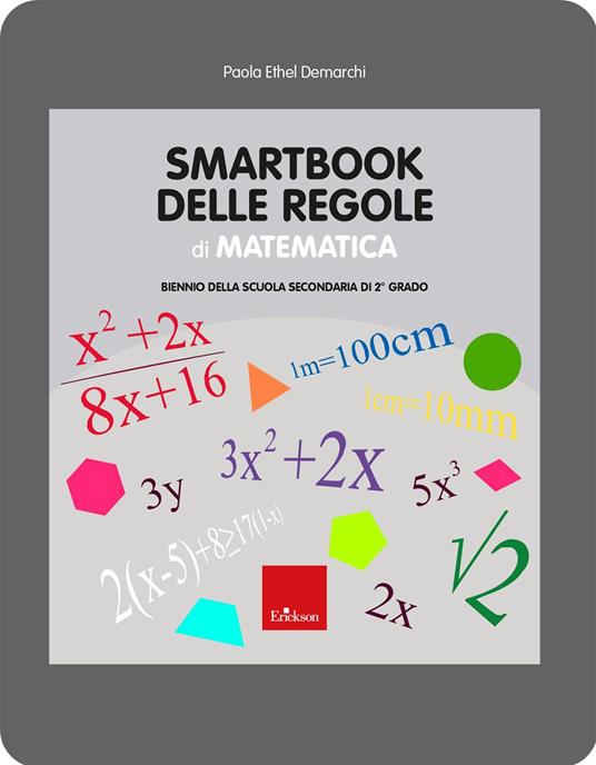 Copertina di Smartbook delle regole di matematica - Biennio secondaria di 2° grado di Paola Ethel Demarchi - Erickson