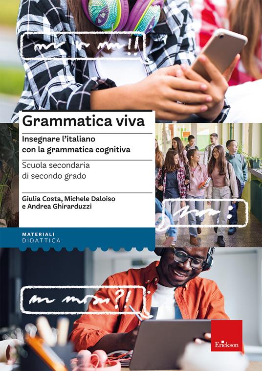 Grammatica viva - Insegnare l'italiano con la grammatica cognitiva - Erickson