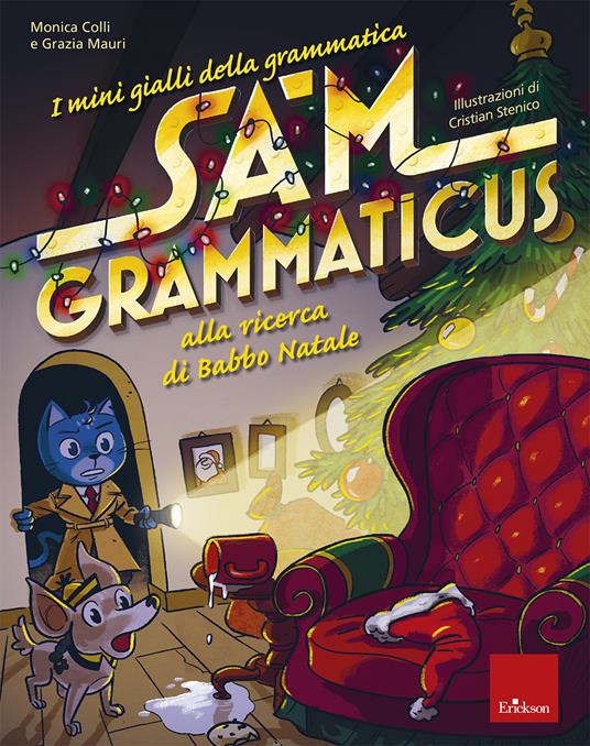 I mini gialli della grammatica - Sam Grammaticus alla ricerca di Babbo Natale - Erickson