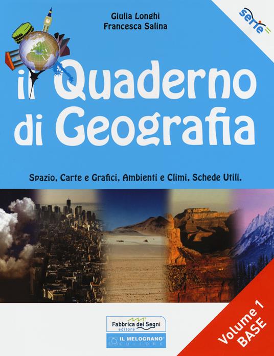 Il quaderno di geografia - Giulia Longhi, Francesca Salina - Fabbrica dei Segni