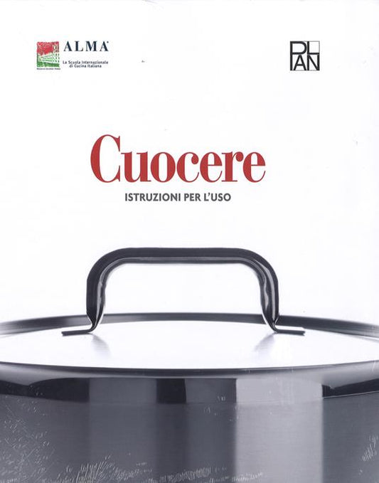 Cuocere. Istruzioni per l'uso - ALMA - Plan