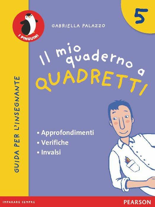 Il mio quaderno a quadretti 5 - Guida per l'insegnante