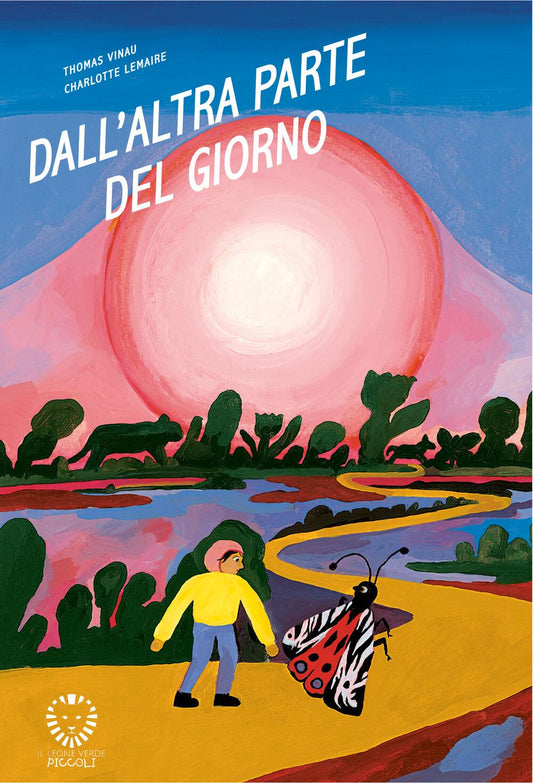 Dall'altra parte del giorno - Thomas Vinau, Charlotte Lemaire - Il Leone Verde