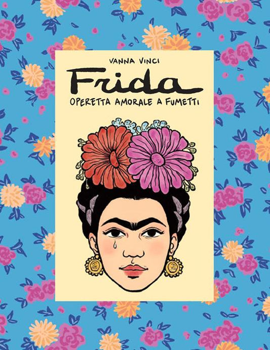 Frida Kahlo - Operetta amorale a fumetti