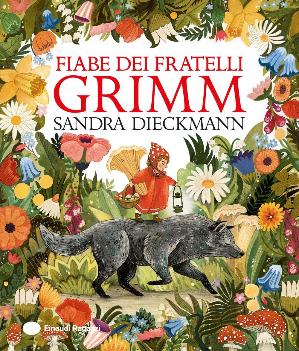 Fiabe dei fratelli Grimm - Sandra Dieckmann - Einaudi Ragazzi
