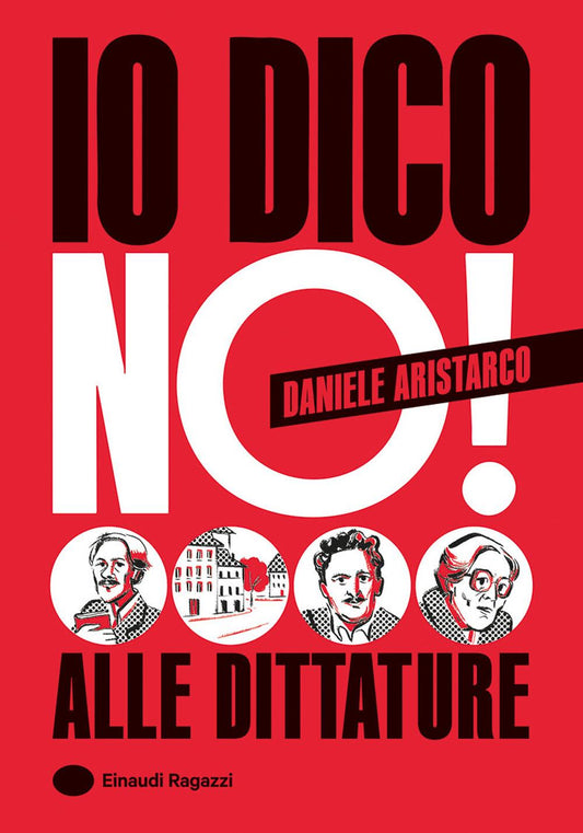 Io dico no! Alle dittature - Daniele Aristarco - Einaudi Ragazzi