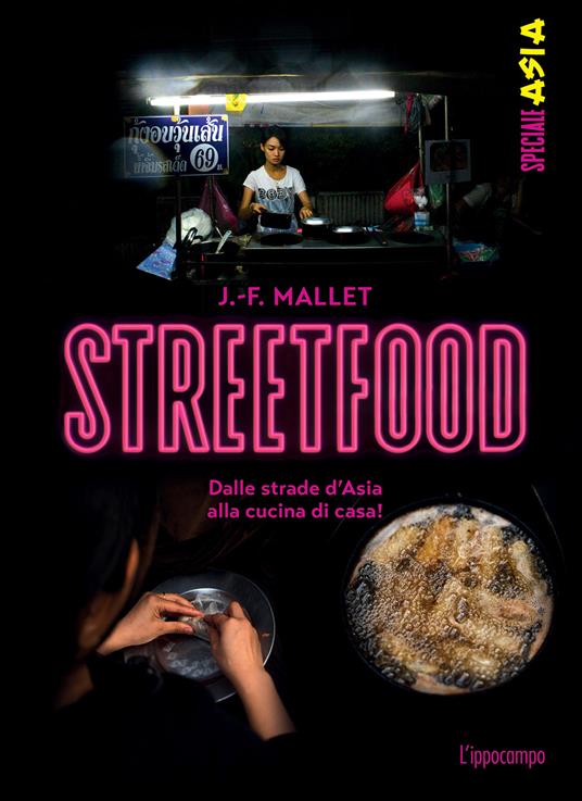 Streetfood - Dalle strade d’Asia alla cucina di casa!