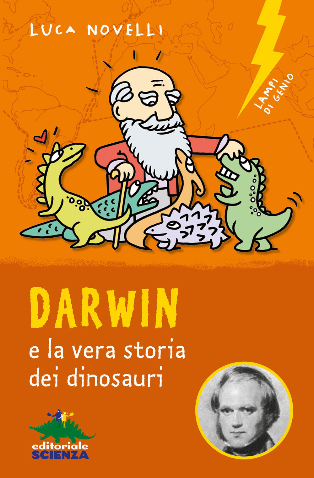 Darwin e la vera storia dei dinosauri – Luca Novelli – Editoriale Scienza