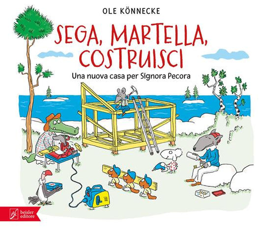 Sega, martella, costruisci - Ole Könnecke - Beisler
