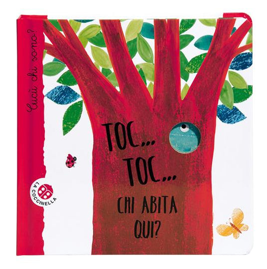 Toc... toc... Chi abita qui? Cucù chi sono? - M.L. Giraldo, N. Bertelle - La Coccinella