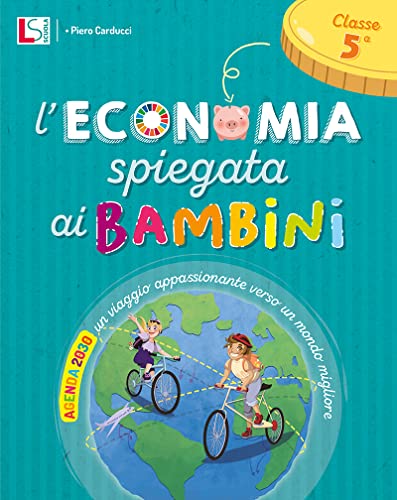 Copertina del libro L'economia spiegata ai bambini per la 5 classe elementare, Lisciani Scuola