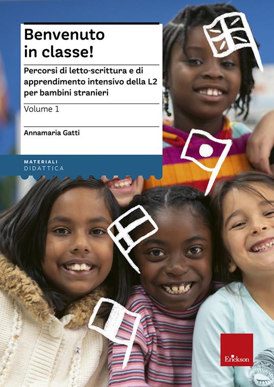 Copertina del libro Benvenuto in classe! Volume 1 di Annamaria Gatti, Erickson