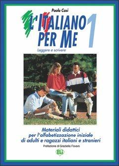 Copertina di L'italiano per me. Vol. 1 - Leggere e scrivere, Paola Casi, ELI