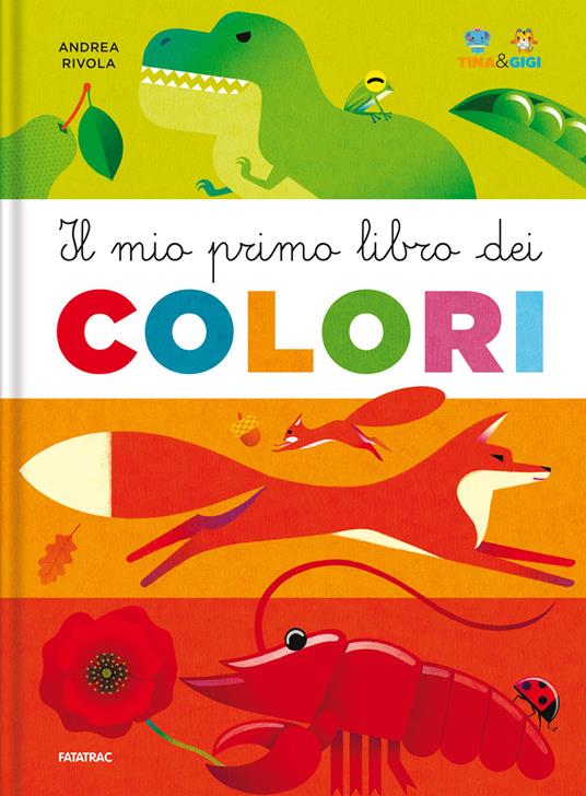 Il mio primo libro dei colori - Tina & Gigi