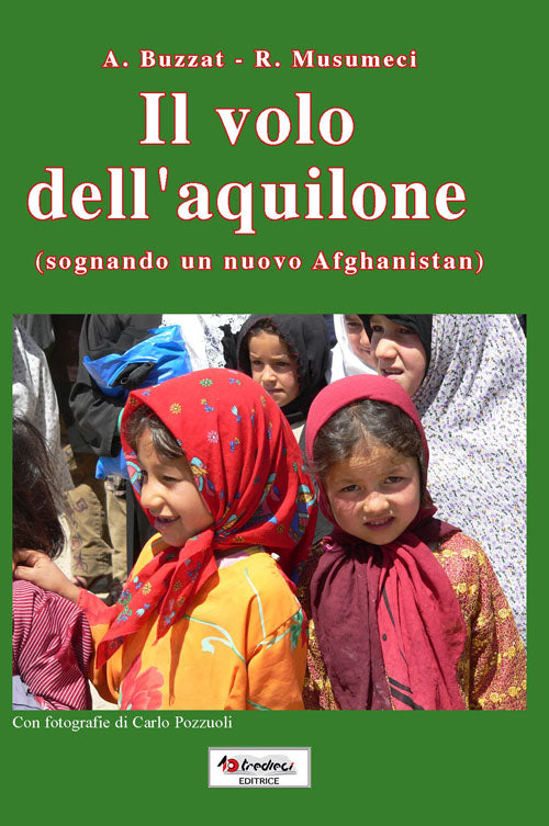 Il volo dell'aquilone - Arturo Buzzat, Rita Musumeci - Tredieci