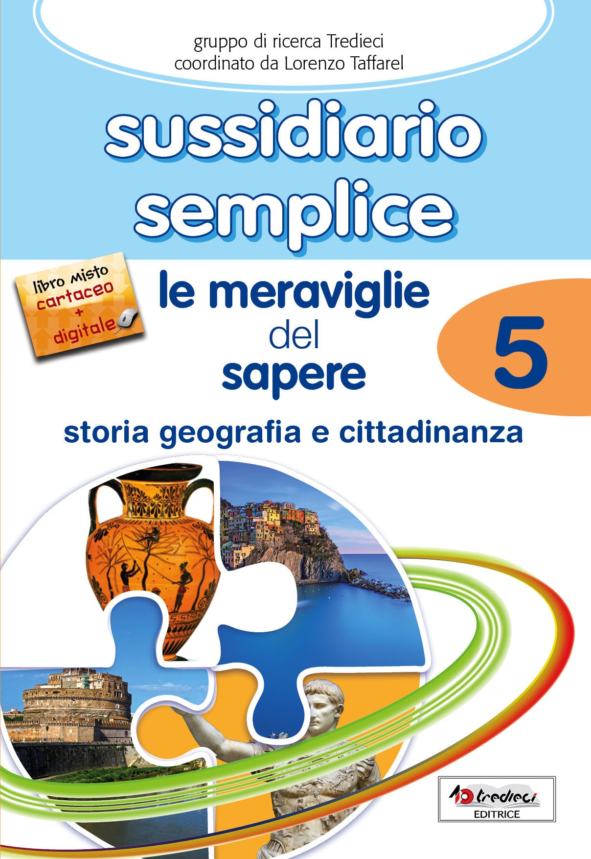 Sussidiario semplice: Le meraviglie del sapere 5 - Gruppo di ricerca Tredieci