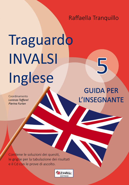 Traguardo invalsi inglese 5: guida per l'insegnante - Raffaella Tranquillo - Tredieci
