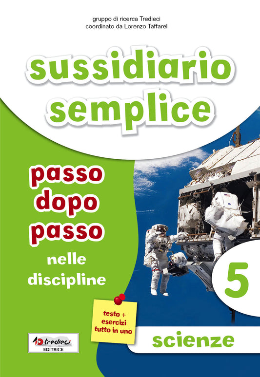 Sussidiario semplice: passo dopo passo nelle discipline 5 – Scienze, Tredieci