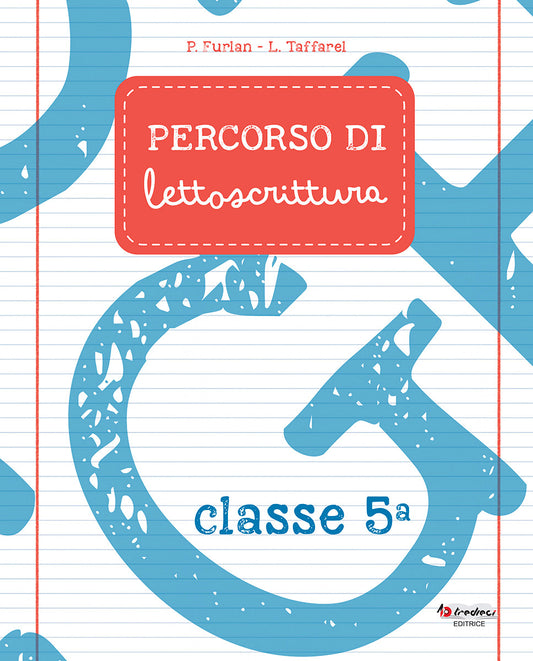 Percorso di lettoscrittura 5, Tredieci