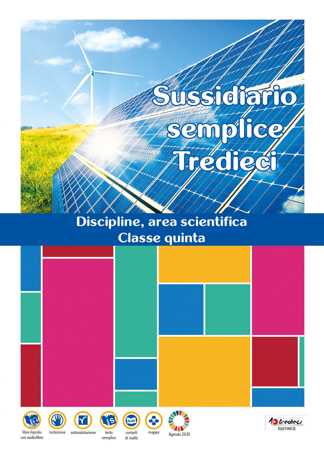 Sussidiario semplice Tredieci 5, discipline area scientifica, Tredieci