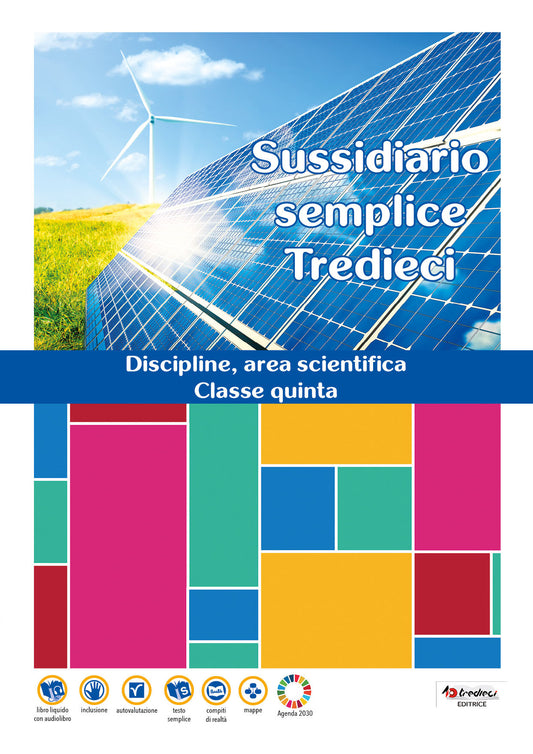 Sussidiario semplice Tredieci 5, discipline area scientifica, Tredieci