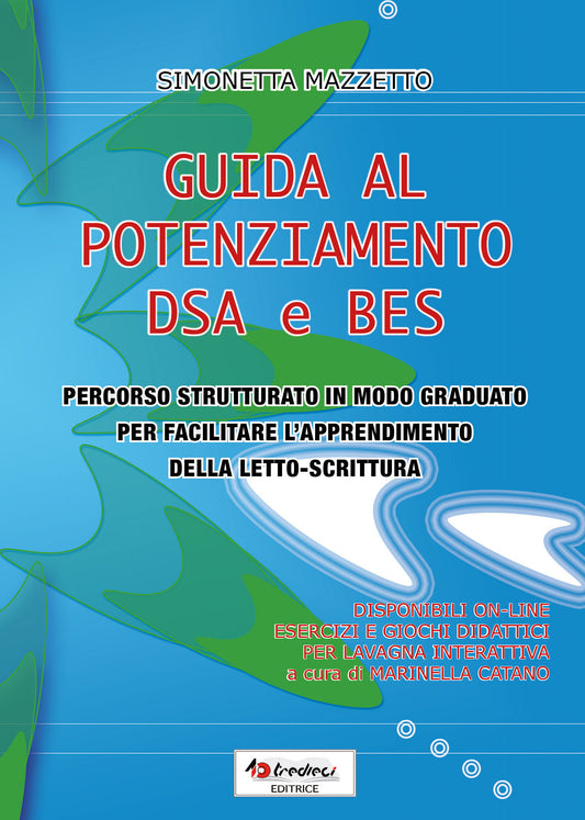 Guida al potenziamento DSA e BES, Simonetta Mazzetto, Tredieci