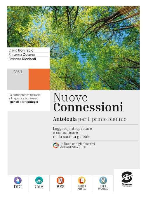 Nuove Connessioni. Antologia per il primo biennio - Bonifacio, Cotena - Simone per la Scuola