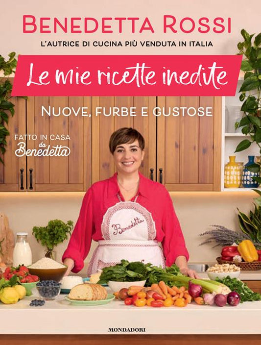 Le mie ricette inedite - Mondadori