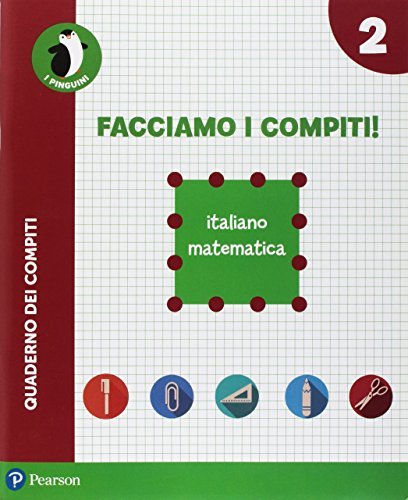 Facciamo i compiti! Italiano-Matematica vol.2 - Pearson