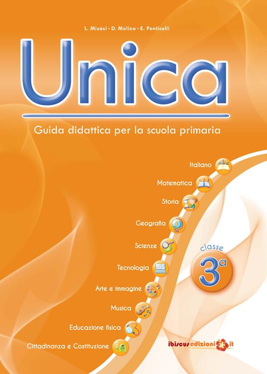Unica. Guida didattica per la scuola primaria - Vol. 3 - Ibiscus Edizioni