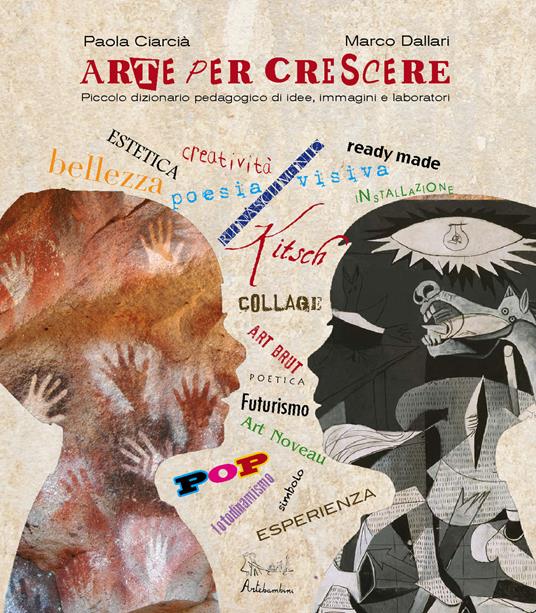 Copertina di Arte per crescere, di Marco Dallari e Paola Ciarcià, Artebambini