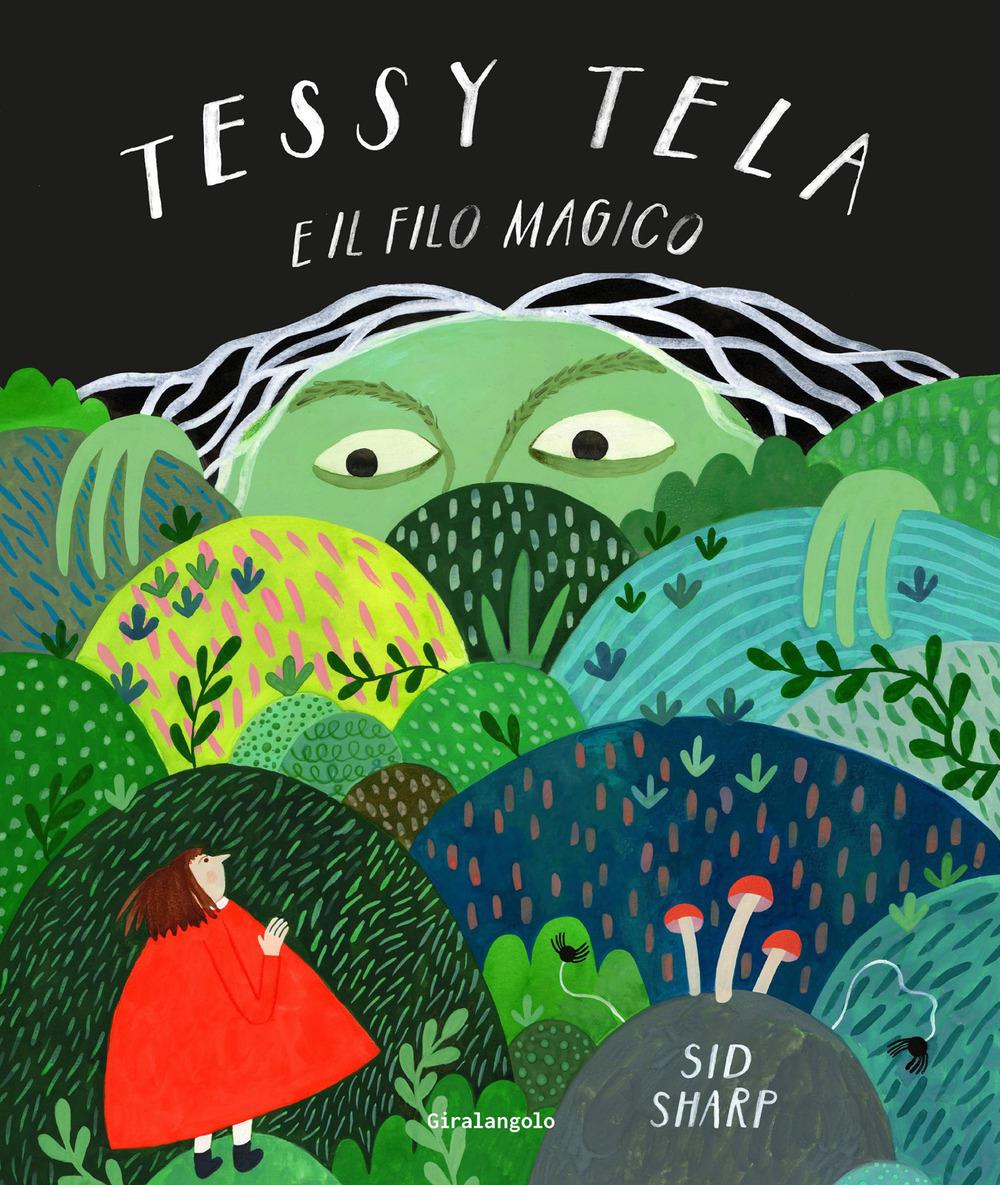Tessy Tela e il filo magico - Sid Sharp - Giralangolo