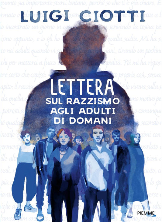 Lettera sul razzismo agli adulti di domani - Luigi Ciotti - Piemme