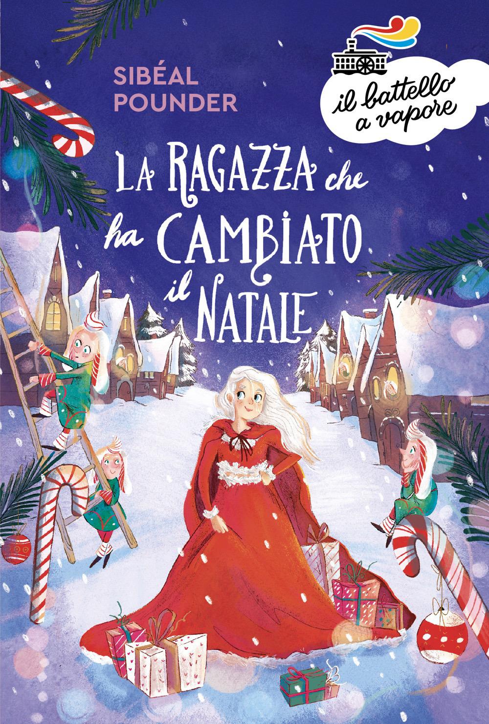 La ragazza che ha cambiato il Natale - Piemme Battello a Vapore
