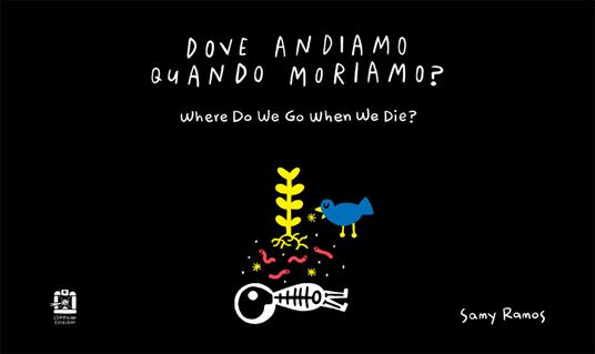 Dove andiamo quando moriamo? - Samy Ramos - Corraini
