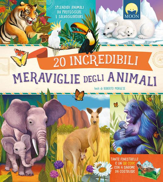 20 incredibili meraviglie degli animali - Roberto Morgese - Moon - copertina