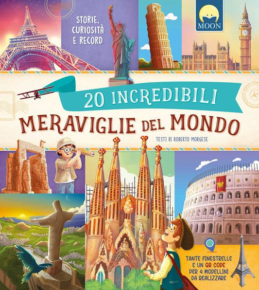 20 incredibili meraviglie del mondo - Roberto Morgese - Moon - copertina