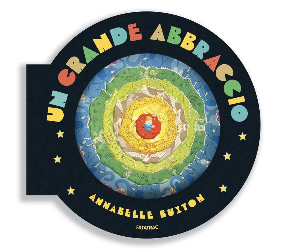 Un grande abbraccio - Annabelle Buxton - Fatatrac