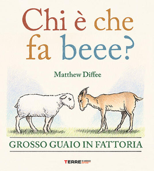 Copertina del libro Chi è che fa beee? Grosso guaio in fattoria di Matthew Diffee, Terre di Mezzo