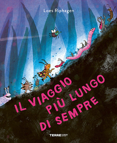 Il viaggio più lungo di sempre - Loes Riphagen - Terre Di Mezzo