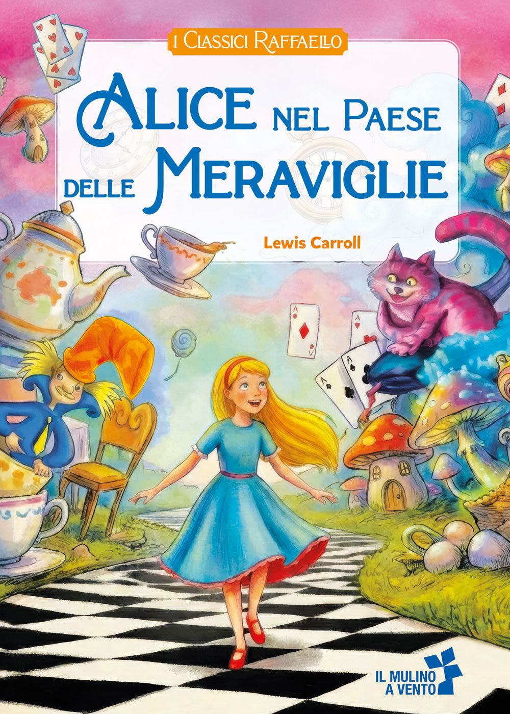 Alice nel Paese delle Meraviglie - Lewis Carroll - Raffaello Editrice, copertina
