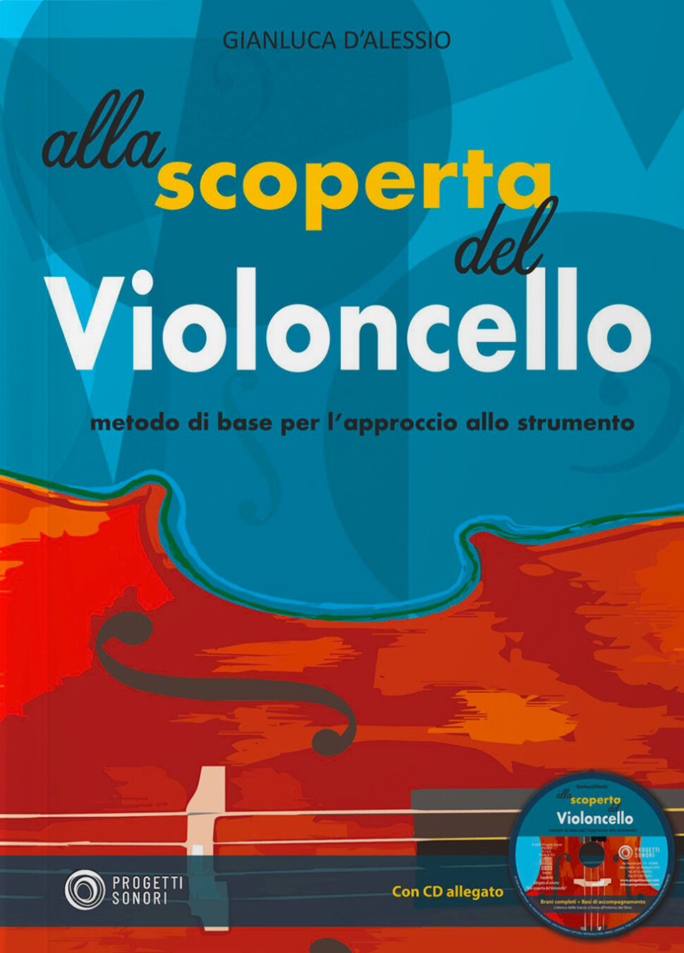 Copertina di Alla scoperta del violoncello 1, di Gianluca D'Alessio - Progetti Sonori