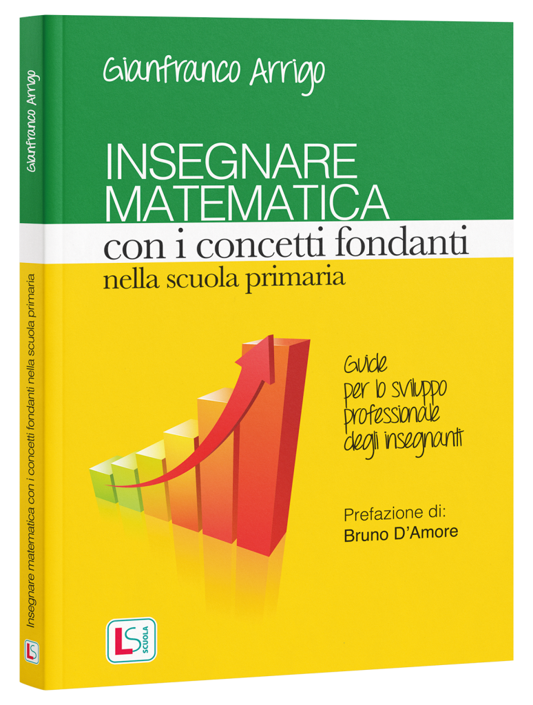 Copertina del libro Insegnare matematica con i concetti fondanti nella scuola primaria di Gianfranco Arrigo, Lisciani
