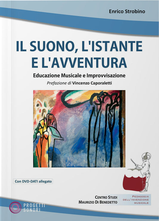 Copertina di Il suono, l'istante e l'avventura, di Enrico Strobino - Progetti Sonori