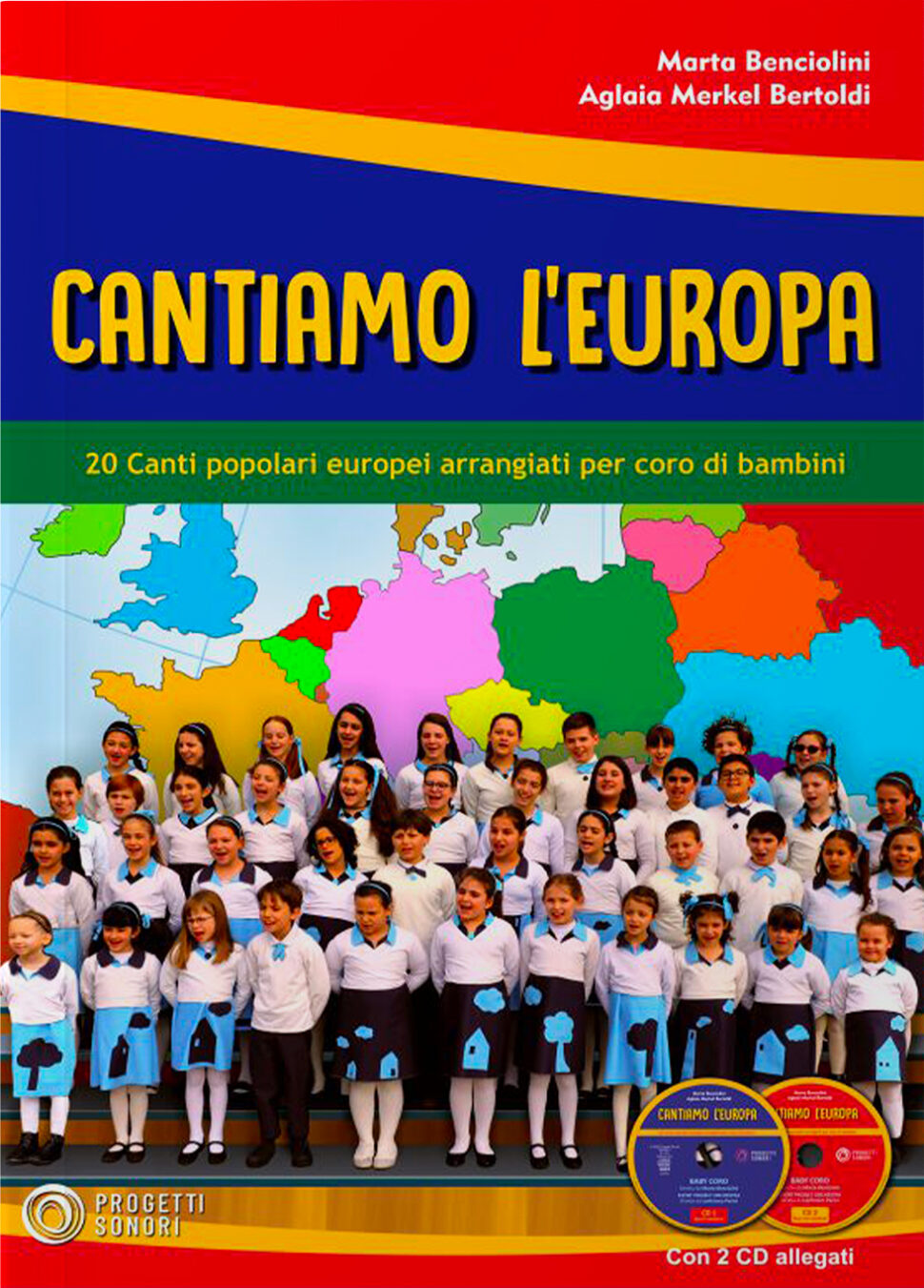 Copertina di Cantiamo l'Europa, di Aglaia Merkel Bertoldi e Marta Benciolini - Progetti Sonori