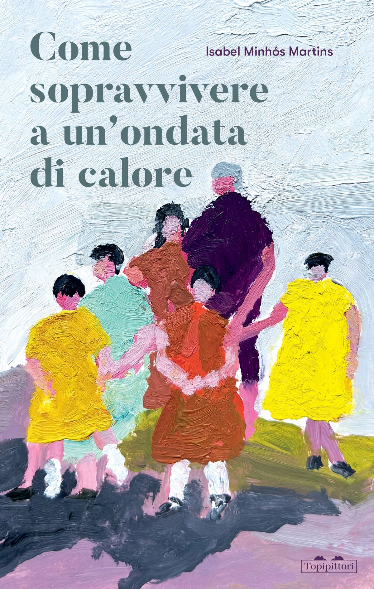 Come sopravvivere a un'ondata di calore - Isabel Minhós Martins - Topipittori - copertina