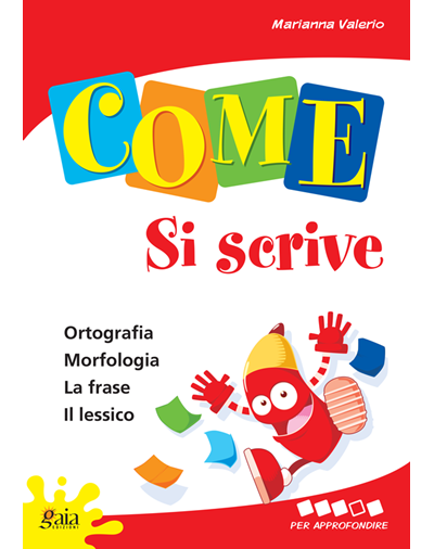 Come si scrive 4 - Per approfondire - Centroscuola