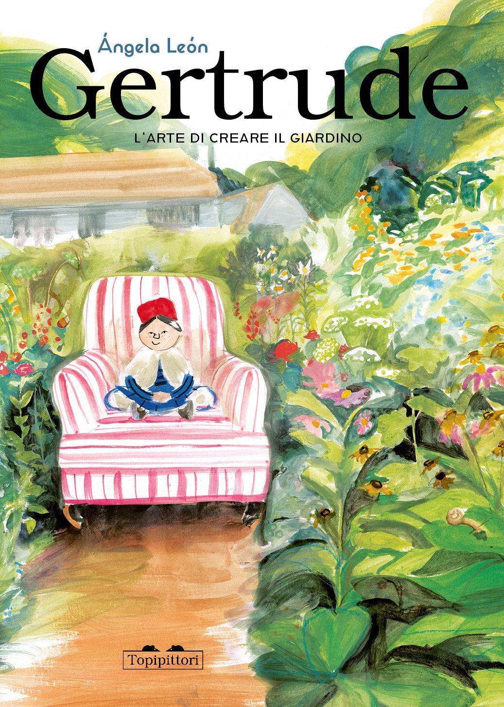 Gertrude. L'arte di creare il giardino - Ángela León - Topipittori - copertina