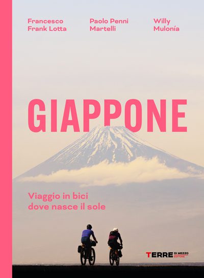 Giappone. Viaggio in bici dove nasce il sole - Lotta, Penni Martelli, Mulonía - Terre di Mezzo