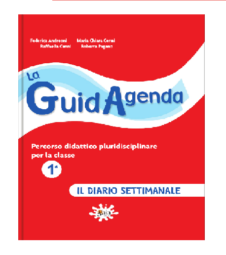 La GuidAgenda classe 1ª - diario settimanale con CD-ROM - Gaia